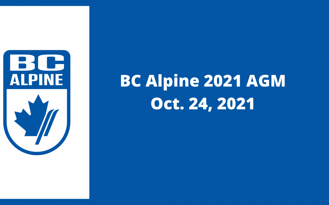 MARK YOUR CALENDAR: BC Alpine 2021 AGM – Sunday, October 24, 2021